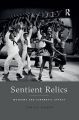 Sentient Relics:Museums and Cinematic Affect