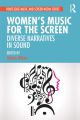Women's Music for the Screen:Diverse Narratives in Sound