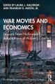 War Movies and Economics:Lessons from Hollywood's Adaptations of Military Conflict