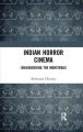 Indian Horror Cinema:(En)gendering the Monstrous