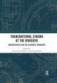 Transnational Cinema at the Borders:Borderscapes and the cinematic imaginary