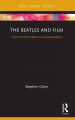 The Beatles and Film:From Youth Culture to Counterculture