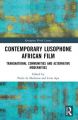 Contemporary Lusophone African Film:Transnational Communities and Alternative Modernities