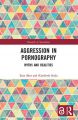Aggression in Pornography:Myths and Realities