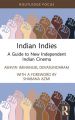 Indian Indies:A Guide to New Independent Indian Cinema