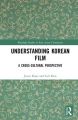 Understanding Korean Film:A Cross-Cultural Perspective