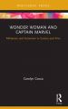 Wonder Woman and Captain Marvel:Militarism and Feminism in Comics and Film