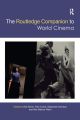 The Routledge Companion to World Cinema