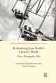 Rethinking Juan Rulfo's Creative World:Prose, Photography, Film