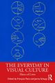 The Everyday in Visual Culture:Slices of Lives