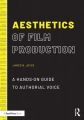 Aesthetics of Film Production:A Hands-On Guide to Authorial Voice