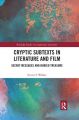 Cryptic Subtexts in Literature and Film:Secret Messages and Buried Treasure