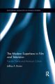 The Modern Superhero in Film and Television:Popular Genre and American Culture