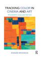 Tracking Color in Cinema and Art:Philosophy and Aesthetics