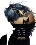 The World of A Wrinkle in Time:The Making of the Movie