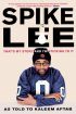 Spike Lee:That's My Story and I'm Sticking to It