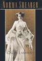 Norma Shearer: A Life
