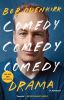 Comedy Comedy Comedy Drama:A Memoir