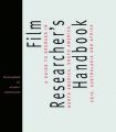 The Film Researcher's Handbook:A Guide to Sources in North America, Asia, Australasia and Africa