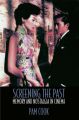 Screening the Past:Memory and Nostalgia in Cinema