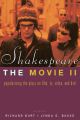 Shakespeare, The Movie II:Popularizing the Plays on Film, TV, Video and DVD