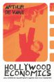 Hollywood Economics:How Extreme Uncertainty Shapes the Film Industry