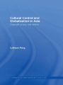 Cultural Control and Globalization in Asia:Copyright, Piracy and Cinema
