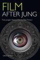 Film After Jung:Post-Jungian Approaches to Film Theory