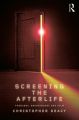 Screening the Afterlife:Theology, Eschatology, and Film