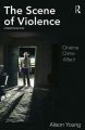 The Scene of Violence:Cinema, Crime, Affect