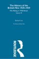 The History of British Film 1929 - 1939:Volume VII: Film Making in 1930's Britain