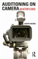 Auditioning On Camera:An Actor's Guide