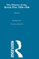 The History of the British Film 1896 - 1906:Volume I