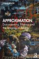 Approximation:Documentary, History and the Staging of Reality