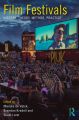 Film Festivals:History, Theory, Method, Practice