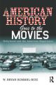 American History Goes to the Movies:Hollywood and the American Experience