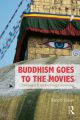 Buddhism Goes to the Movies:Introduction to Buddhist Thought and Practice