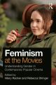 Feminism at the Movies:Understanding Gender in Contemporary Popular Cinema