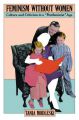 Feminism Without Women:Culture and Criticism in a 