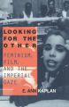 Looking for the Other:Feminism, Film and the Imperial Gaze
