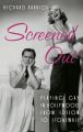 Screened Out:Playing Gay in Hollywood from Edison to Stonewall