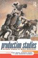 Production Studies:Cultural Studies of Media Industries