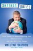 Shatner Rules:Your Guide to Understanding the Shatnerverse and the World at Large