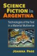 Science Fiction in Argentina:Technologies of the Text in a Material Multiverse