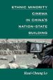 Ethnic Minority Cinema in China's Nation-state Building