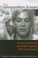 The Cosmopolitan Screen:German Cinema and the Global Imaginary, 1945 to the Present