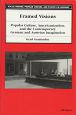 Framed Visions:Popular Culture, Americanization, and the Contemporary German and Austrian Imagination