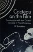 Cocteau on the film:Conversations with Jean Cocteau