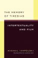 The Memory of Tiresias:Intertextuality and Film