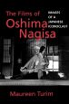 The Films of Oshima Nagisa:Images of a Japanese Iconoclast